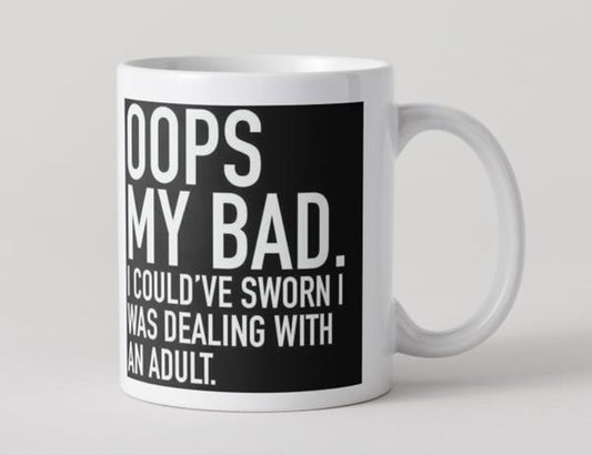 Funny mug for yourself, or for gifting to add friend or colleague.