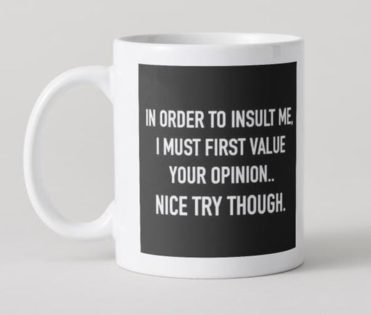 Funny mug for yourself, or for gifting to add friend or colleague.