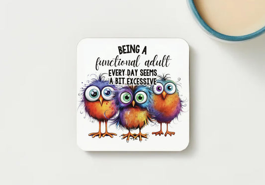 Funny Coaster - great for home, office or gifting