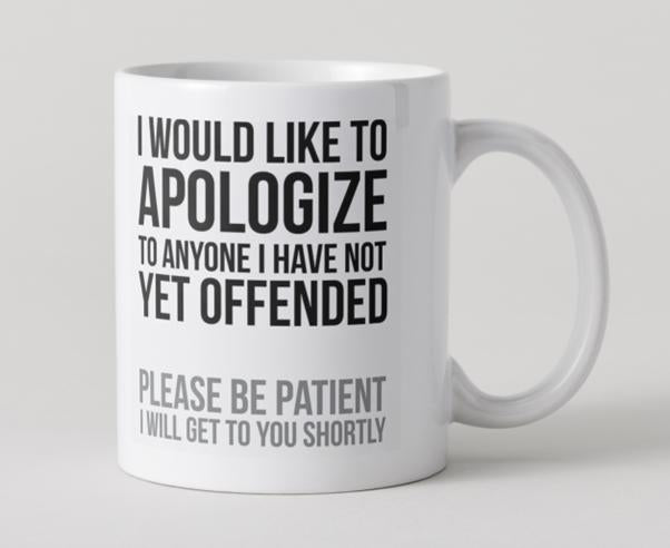 Funny mug for yourself, or for gifting to add friend or colleague.